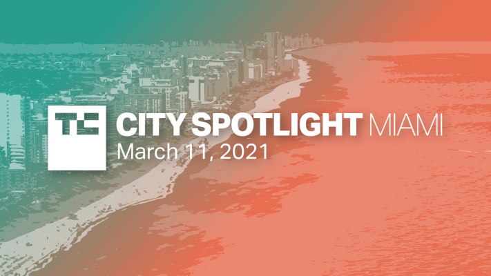 Attend TechCrunch’s free Miami meetup to hear how to raise money from Miami investors – TechCrunch