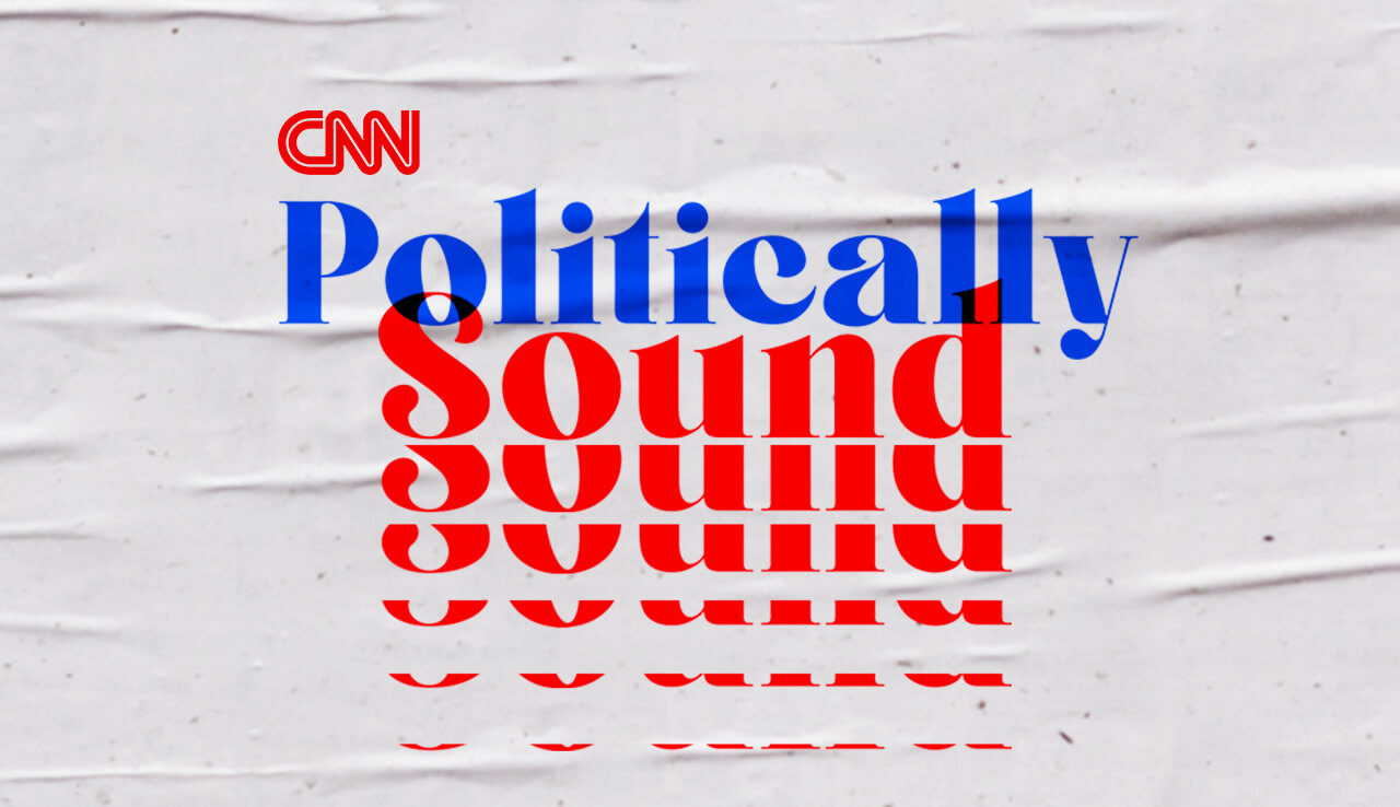 Politically Sound - Podcast on CNN Audio
