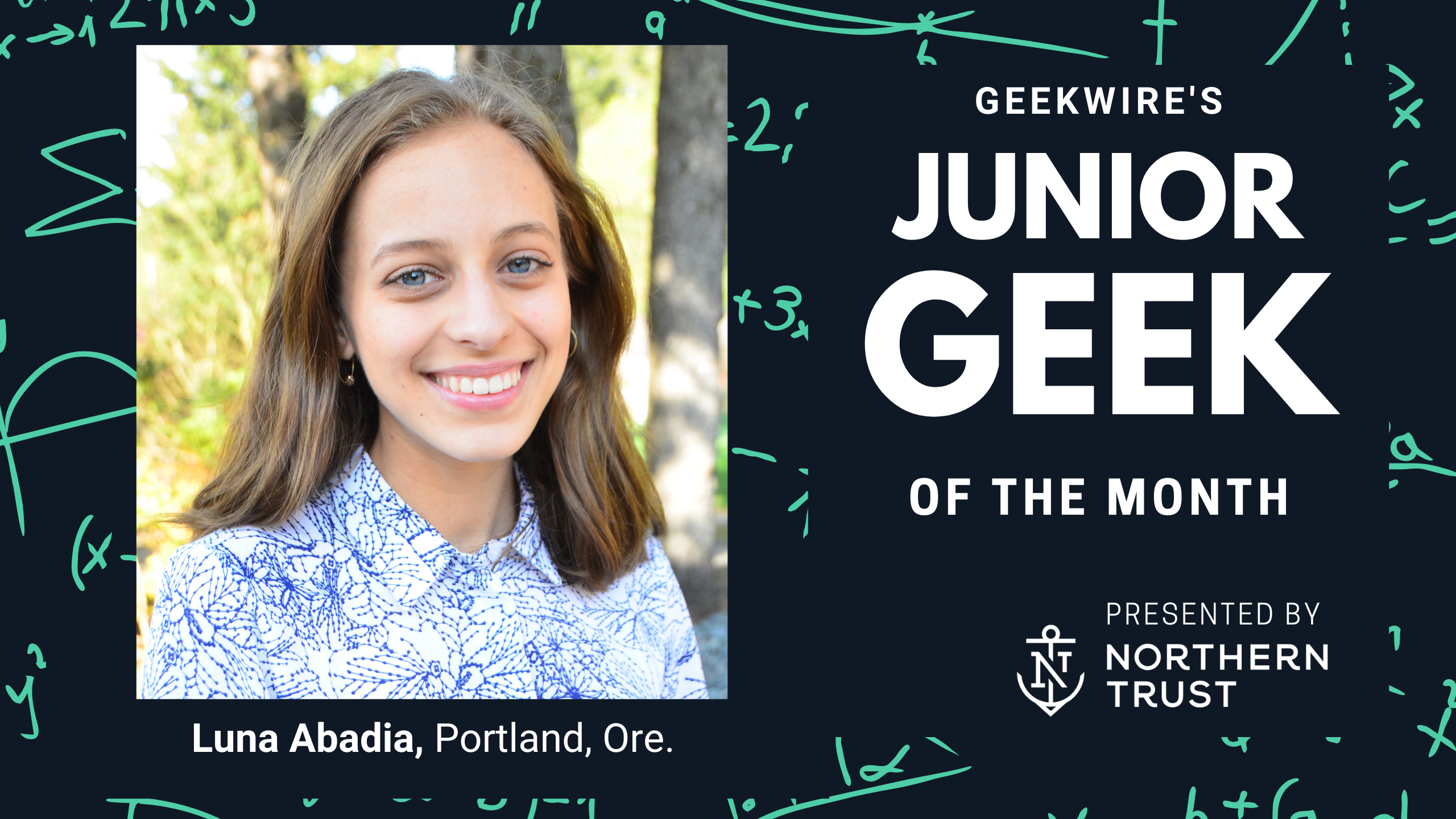 Junior Geek of the Month: Luna Abadia turned her climate change fears into action and solutions